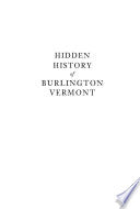 Hidden History of Burlington, Vermont by Phoenix Books