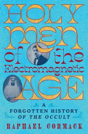 Holy Men of the Electromagnetic Age: A Forgotten H by Phoenix Books