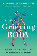 Grieving Body: How the Stress of Loss Can Be an Op by Phoenix Books