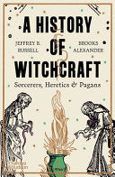 History of Witchcraft: Sorcerers, Heretics & Pagan by Phoenix Books