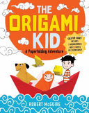 Origami Kid: A Paperfolding Adventure