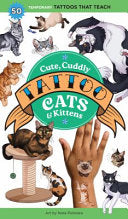 Cute, Cuddly Tattoo Cats & Kittens: 50 Temporary T by Phoenix Books
