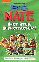 Big Nate Next Stop Superstardom by Phoenix Books