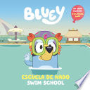 Bluey: Swim School/Escuela de Nado (Bilingual Engl by Phoenix Books