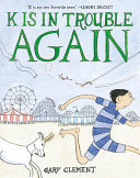 K Is in Trouble AGAIN (A Graphic Novel) by Phoenix Books