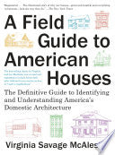 Field Guide to American Houses : The Definitive Gu by Phoenix Books