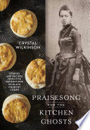 Praisesong for the Kitchen Ghosts: Stories and Rec