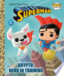 Krypto: Hero in Training (Superman Funko Pop!) by Phoenix Books