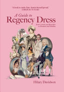 Guide to Regency Dress from Corsets and Breeches t by Phoenix Books