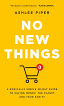 No New Things: A Radically Simple 30-Day Guide to