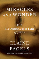 Miracles and Wonder: The Historical Mystery of Jes