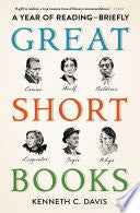 Great Short Books: A Year of Reading—Briefly by Phoenix Books