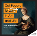 Cat People to Judge in Art and Life 2026 Wall Cale by Phoenix Books
