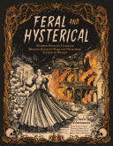Feral & Hysterical: Mother Horror’s Ultimate Readi by Phoenix Books