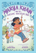 Marya Khan and the Awesome Adventure Park (Marya K