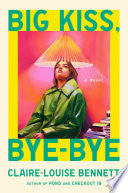 Big Kiss, Bye-Bye: A Novel by Phoenix Books