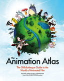 Animation Atlas: The Ghibliotheque Guide to the Wo by Phoenix Books