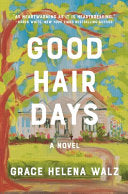 Good Hair Days A Novel by Phoenix Books