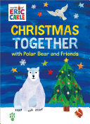 Christmas Together with Polar Bear and Friends (Wo by Phoenix Books