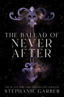 Ballad of Never After (Once Upon a Broken Heart 2) by Phoenix Books