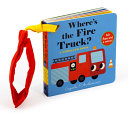 Where's the Fire Truck?: a Stroller Book