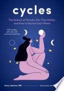 Cycles The Science of Periods Why They Matter and by Phoenix Books
