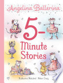 Angelina Ballerina 5-Minute Stories by Phoenix Books