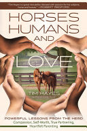 Horses, Humans, and Love: Powerful Lessons from th by Phoenix Books