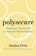 Polysecure: Attachment, Trauma and Consensual Nonm