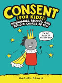 Consent (for Kids!) by Phoenix Books