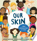 Our Skin: A First Conversation About Race (BOARD)