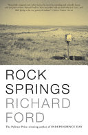 Rock Springs : Stories