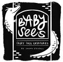 Baby Sees Fairy Tale Creatures by Phoenix Books