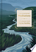 Illustrated Meditations: Life Lessons from Marcus by Phoenix Books