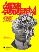 Afrofuturism: A History of Black Futures by Phoenix Books