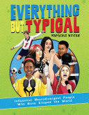 Everything But Typical: Influential Neurodivergent by Phoenix Books