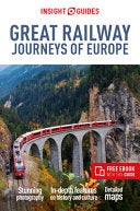 Insight Guides Great Railway Journeys of Europe: T by Phoenix Books