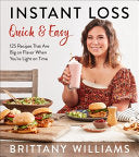 Instant Loss Quick and Easy: 125 Recipes That Are by Phoenix Books