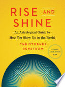 Rise and Shine An Astrological Guide to How You Sh