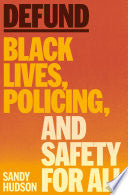 Defund: Black Lives, Policing, and Safety for All by Phoenix Books