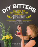 DIY Bitters: Reviving the Forgotten Flavor by Phoenix Books