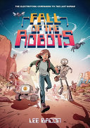 Fall of the Robots (The Last Human #2) by Phoenix Books