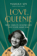 Love, Queenie: Merle Oberon, Hollywood's First Sou