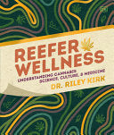 Reefer Wellness: Understanding Cannabis Science, C