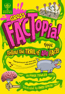 Gross FACTopia by Phoenix Books
