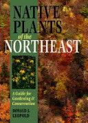 Native Plants of the Northeast: A Guide for Garden