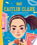Caitlin Clark: A Who HQ Illustrated Biography by Phoenix Books