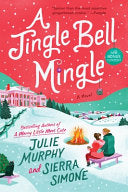 Jingle Bell Mingle A Novel by Phoenix Books