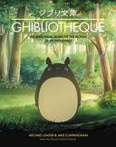 Ghibliotheque: The Unofficial Guide to the Movies by Phoenix Books