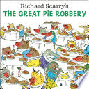 Richard Scarry's The Great Pie Robbery